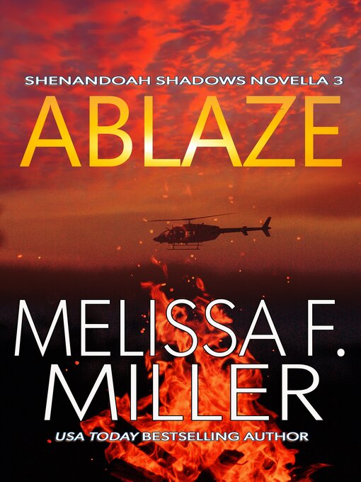 Title details for Ablaze by Melissa F. Miller - Available